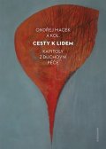 Macek Ondřej: Cesty k lidem - Kapitoly z duchovní péče
