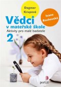 Krupová Lenka: Vědci v mateřské škole 2 - Aktivity pro malé badatele