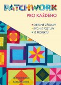 Chumchalová Jitka: Patchwork pro každého