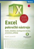 Laurenčík Marek: Excel 2016 a 2019 pokročilé nástroje - Funkce, databáze, kontingenční tabul