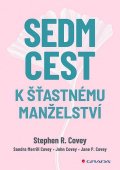 Stephen Covey R.: Sedm cest k šťastnému manželství