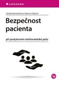 Bartoníčková Daniela, Žiaková Katarína: Bezpečnost pacienta při poskytování ošetřovatelské péče