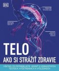 neuveden: Telo - Ako si strážiť zdravie (slovensky)