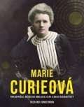 Gunderman Richard: Marie Curieová: Priekopníčka, nositeľka Nobelovej ceny a objav rádioaktivit