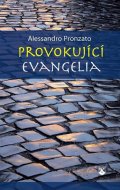 Pronzato Alessandro: Provokující evangelia