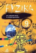 Macháček Martin: Fyzika 9 pro ZŠ a víceletá gymnázia