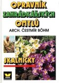 Böhm Čestmír: Opravník zahrádkářských omylů - skalničky