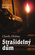 Dickens Charles: Strašidelný dům - Duchařské povídky