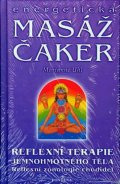 Uhl Marianne: Energetická masáž čaker:Reflexní terapie jemnohmotného těla. Reflexní zónol