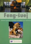 neuveden: Feng-šuej - Zdravé bydlení s čínským smyslem pro harmonii