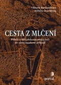 kolektiv autorů: Cesta z mlčení