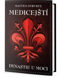 Strukul Matteo: Medičejští - Dynastie u moci
