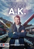 Zapletal Zdeněk: Život a doba soudce A. K.