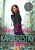 Bagshaweová Louise: Kariéristky v akci