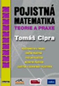 Cipra Tomáš: Pojistná matematika teorie a praxe
