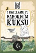 Chupíková Eva: S pastelkami po barokním Kuksu
