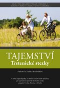 Rozehnal Vladimír: Tajemství Trstenické stezky