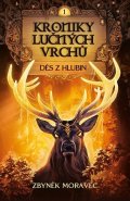: Kroniky Lučných vrchů 1 - Děs z hlubin