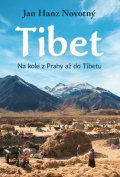 Novotný Jan Hanz: Tibet - Na kole z Prahy až do Tibetu