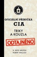 Melton H. Keith: Oficiální příručka CIA - Triky a kouzla