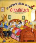 Stevenson Peter: Pohádky před spaním o králíčcích