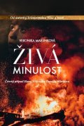 Martinková Veronika: Živá minulost