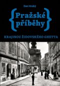 Hrubý Dan: Pražské příběhy 5 – Krajinou židovského ghetta
