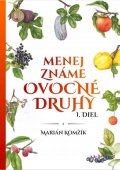 Komžík Marián: Menej známe ovocné druhy I.diel (slovensky)