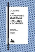Goethe Johann Wolfgang: Las afinidades electivas / Hermann y Dorotea