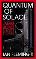 Fleming Ian: Quantum of Solace - The Complete James Bond Short