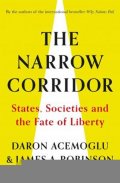 Robinson James: The Narrow Corridor : States, Societies, and the Fate of Liberty