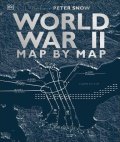 Dorling Kindersley: World War II Map by Map