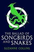 Collinsová Suzanne: The Ballad of Songbirds and Snakes