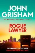 Grisham John: Rogue Lawyer