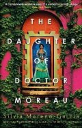 Moreno-Garcia Silvia: The Daughter of Doctor Moreau