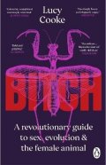 Cooke Lucy: Bitch: What does it mean to be female?