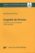 Hausendorf Heiko: Gespräch als Prozess : Linguistische Aspekte der Zeitlichkeit verbaler Inte