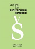 Švec Vlastimil: Profesionální pomáhání