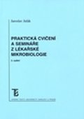 Julák Jaroslav: Praktická cvičení a semináře z lékařské mikrobiologie