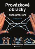 Skořepová Eva: Provázkové obrázky aneb přebírání