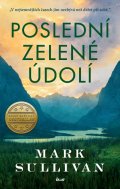 Sullivan Mark T.: Poslední zelené údolí