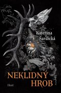 Šardická Kateřina: Neklidný hrob