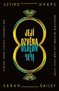 Gailey Sarah: Její ozvěna