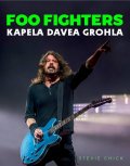 Chick Stevie: Foo Fighters - Kapela Davea Grohla