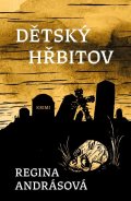 Andrásová Regina: Dětský hřbitov