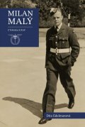 Edelmanová Dita: Milan Malý - Z Tobruku k RAF