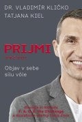 Kličko Vladimir: Prijmi výzvu!: Objav v sebe silu vôle (slovensky)