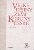 Bobková Lenka: Velké dějiny zemí Koruny české IV./a 1310-1402