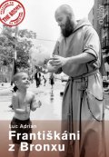 Adrian Luc: Františkáni z Bronxu