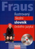 neuveden: FRAUS Ilustrovaný školní slovník českého jazyka + CD-ROM